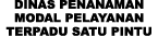 DINAS PENANAMAN MODAL PELAYANAN TERPADU SATU PINTU