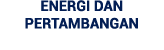 Energi dan Pertambangan
