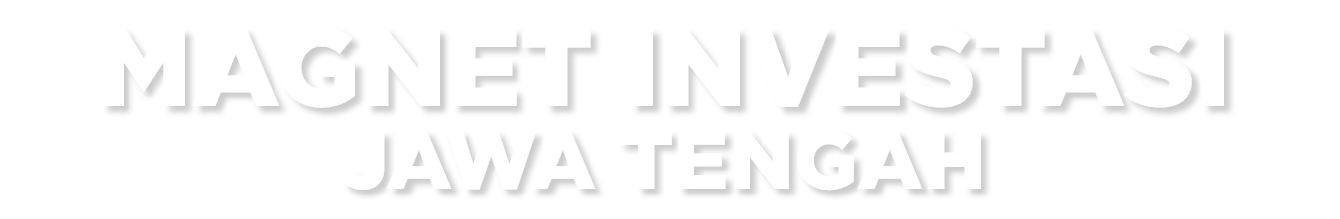 Magnet Investasi Jawa Tengah