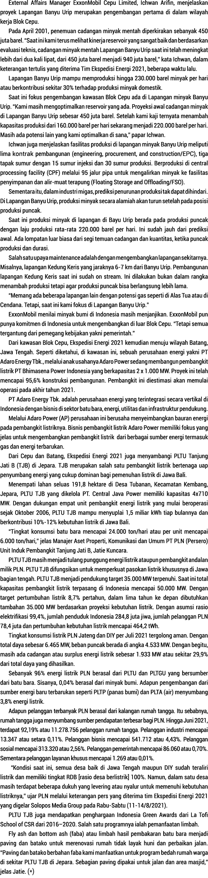 External Affairs Manager ExxonMobil Cepu Limited, Ichwan Arifin, menjelaskan proyek Lapangan Banyu Urip merupakan pen   