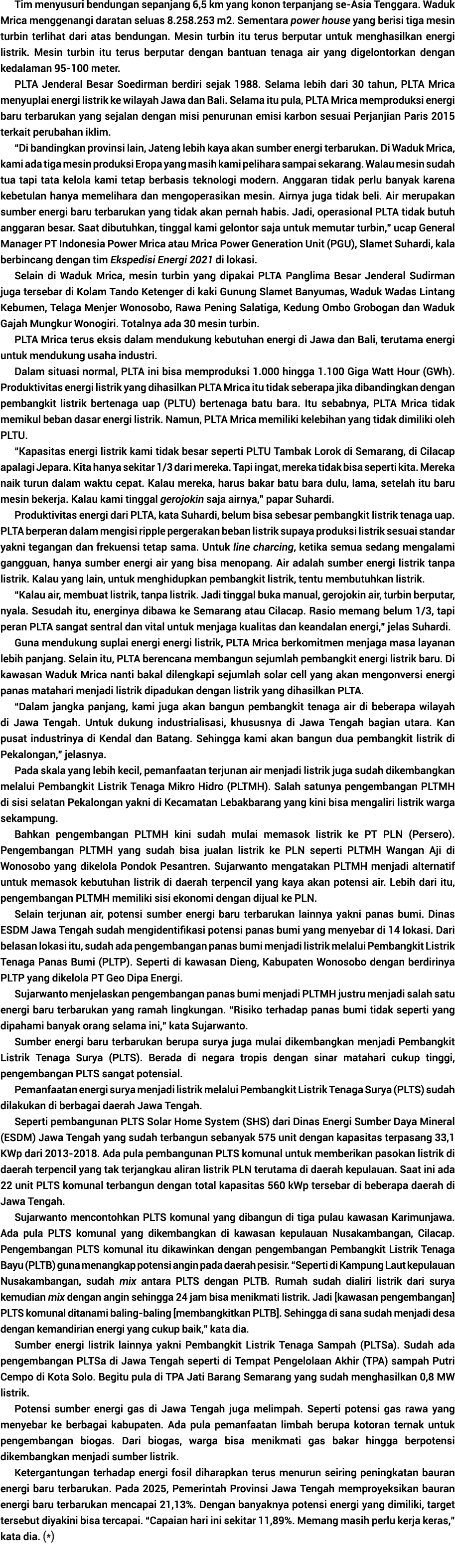 Tim menyusuri bendungan sepanjang 6,5 km yang konon terpanjang se-Asia Tenggara  Waduk Mrica menggenangi daratan selu   