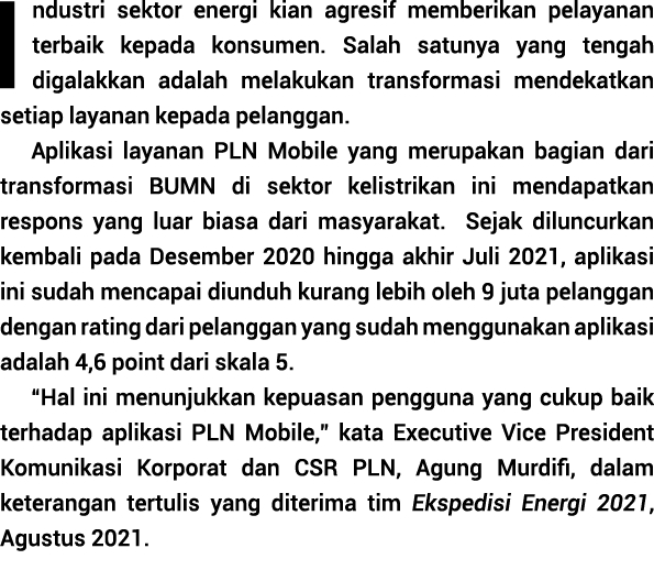 Industri sektor energi kian agresif memberikan pelayanan terbaik kepada konsumen  Salah satunya yang tengah digalakka   