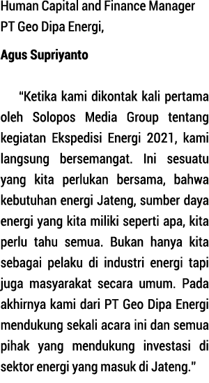 Human Capital and Finance Manager PT Geo Dipa Energi, Agus Supriyanto  Ketika kami dikontak kali pertama oleh Solopos   