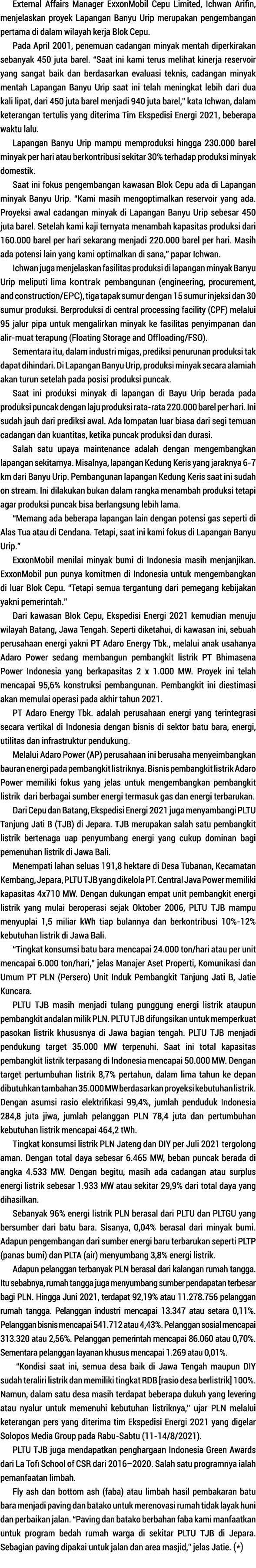 External Affairs Manager ExxonMobil Cepu Limited, Ichwan Arifin, menjelaskan proyek Lapangan Banyu Urip merupakan pen   