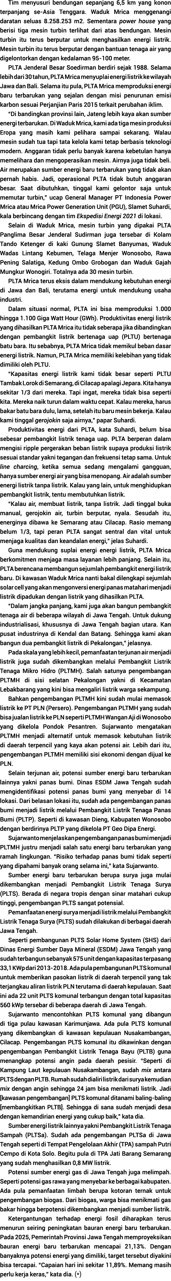 Tim menyusuri bendungan sepanjang 6,5 km yang konon terpanjang se-Asia Tenggara  Waduk Mrica menggenangi daratan selu   