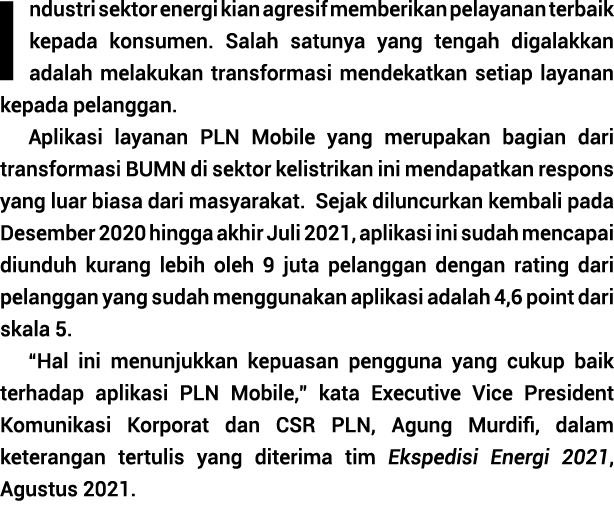 Industri sektor energi kian agresif memberikan pelayanan terbaik kepada konsumen  Salah satunya yang tengah digalakka   