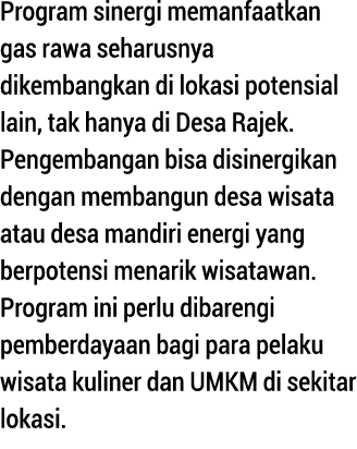 Program sinergi memanfaatkan gas rawa seharusnya dikembangkan di lokasi potensial lain, tak hanya di Desa Rajek  Peng   