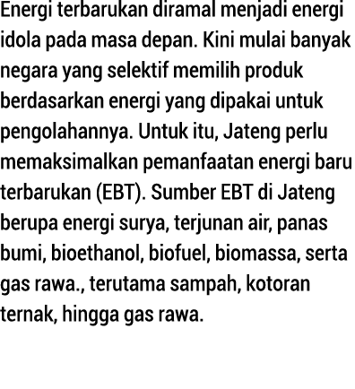 Energi terbarukan diramal menjadi energi idola pada masa depan  Kini mulai banyak negara yang selektif memilih produk   