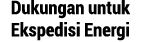 Dukungan untuk Ekspedisi Energi
