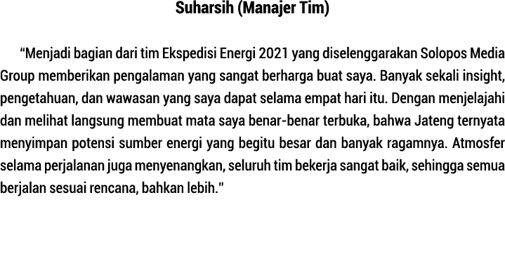 Suharsih (Manajer Tim)  Menjadi bagian dari tim Ekspedisi Energi 2021 yang diselenggarakan Solopos Media Group member   
