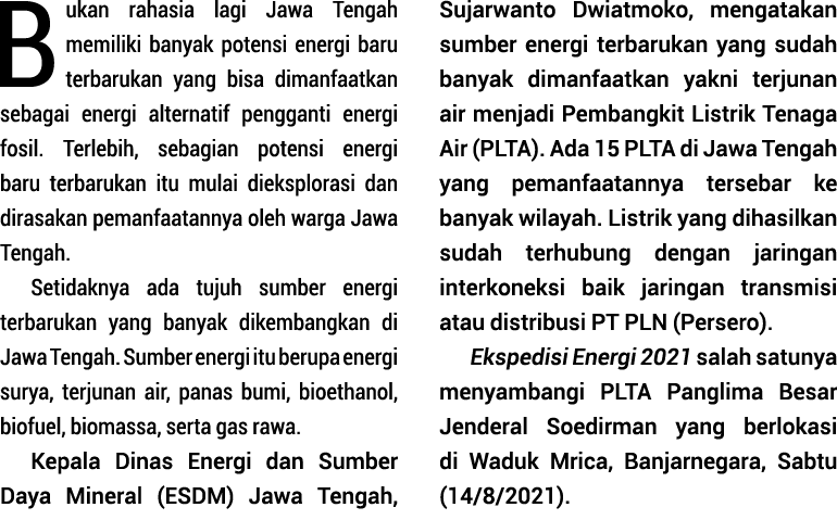 Bukan rahasia lagi Jawa Tengah memiliki ba nyak potensi energi baru terbarukan yang bisa diman faatkan sebagai energi   