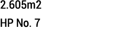 2.605m2 HP No. 7