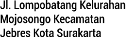 Jl. Lompobatang Kelurahan Mojosongo Kecamatan Jebres Kota Surakarta