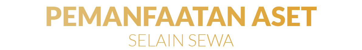 Pemanfaatan Aset Selain sewa