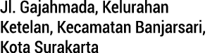 Jl. Gajahmada, Kelurahan Ketelan, Kecamatan Banjarsari, Kota Surakarta