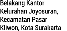 Belakang Kantor Kelurahan Joyosuran, Kecamatan Pasar Kliwon, Kota Surakarta