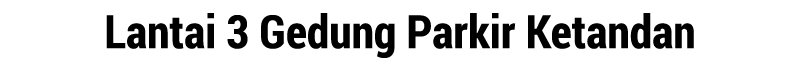 Lantai 3 Gedung Parkir Ketandan