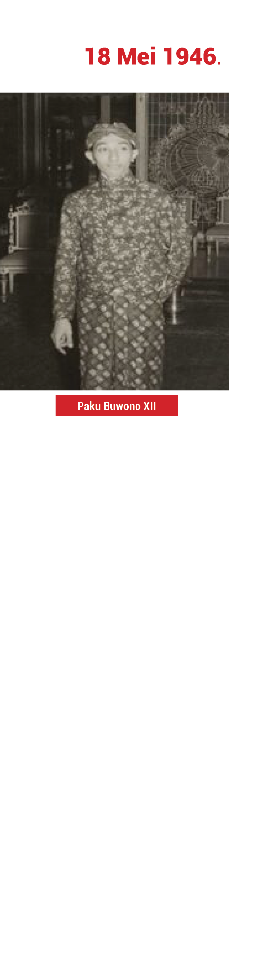 Keluarnya maklumat Markas Barisan Banteng Surakarta tertanggal 18 Mei 1946. ￼ ￼ Isinya, tuntutan penghapusan swapraja...