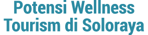 Potensi Wellness Tourism di Soloraya 