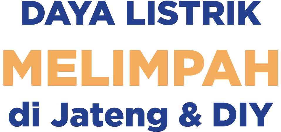 DAYA LISTRIK MELIMPAH di Jateng & DIY