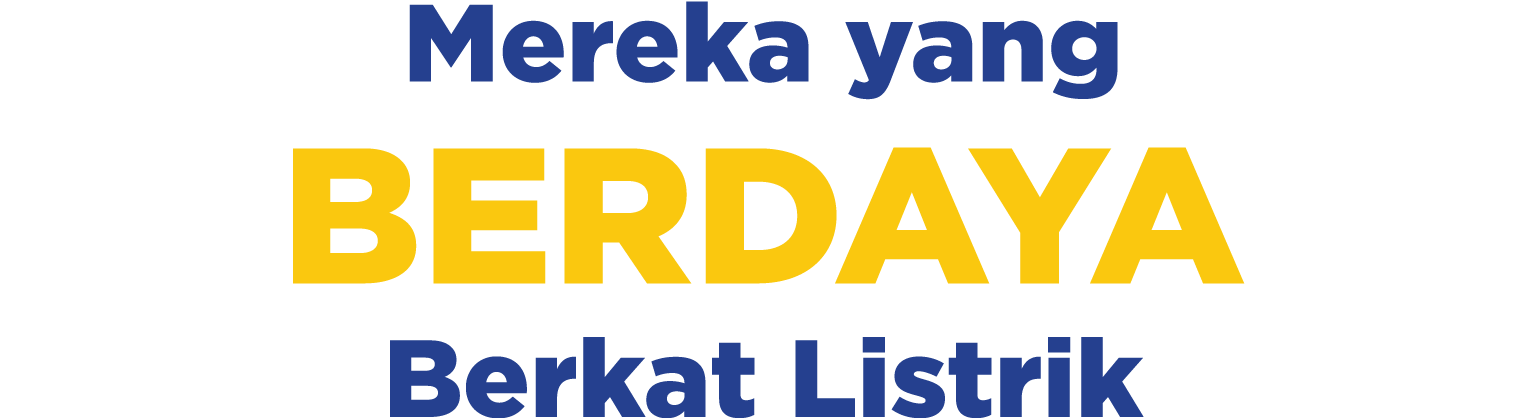 Mereka yang BERDAYA Berkat Listrik