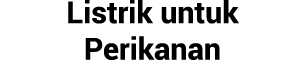 Listrik untuk Perikanan