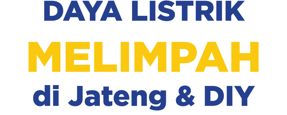 DAYA LISTRIK MELIMPAH di Jateng & DIY
