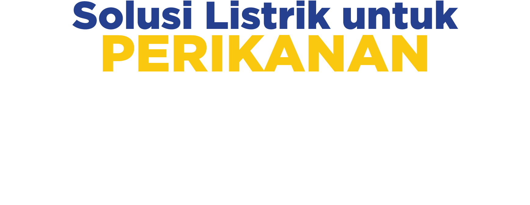 Solusi Listrik untuk PERIKANAN