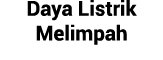Daya Listrik Melimpah