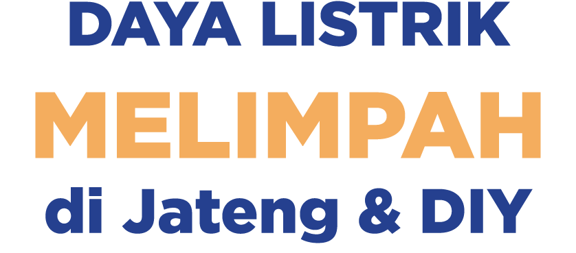 DAYA LISTRIK MELIMPAH di Jateng & DIY