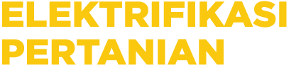 ELEKTRIFIKASI PERTANIAN