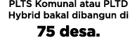 PLTS Komunal atau PLTD Hybrid bakal dibangun di 75 desa 