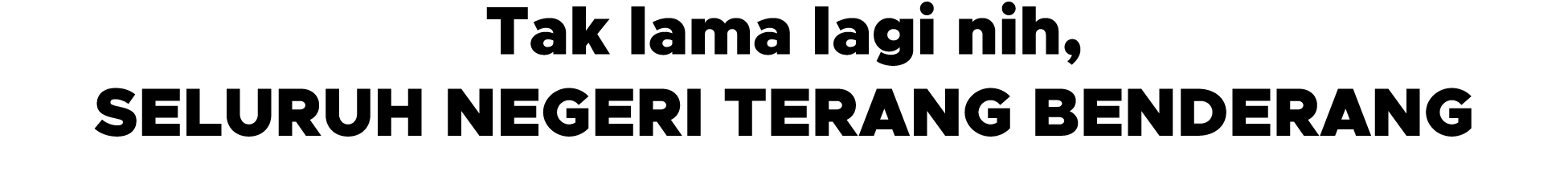 Tak lama lagi nih, seluruh negeri terang benderang
