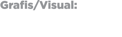 Grafis Visual: Galih Ertanto, Whisnupaksa, Aziz Nugroho