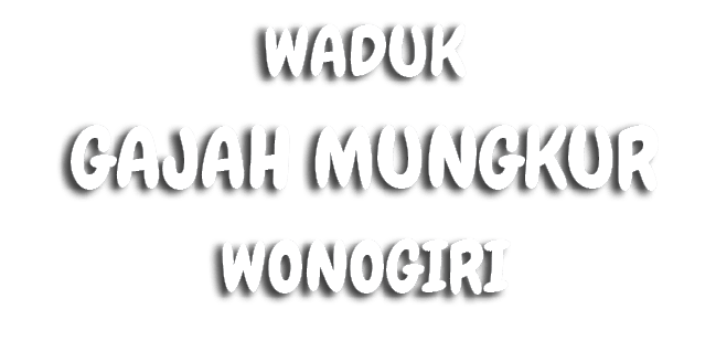 WADUK GAJAH MUNGKUR WONOGIRI