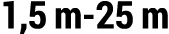 1,5 m 25 m