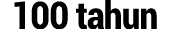 100 tahun